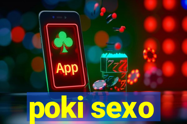 poki sexo